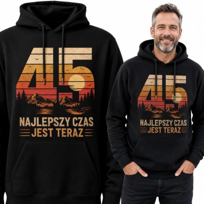 Bluza męska z kapturem na 45 urodziny „45 Najlepszy czas jest teraz” - retro zachód słońca w górach