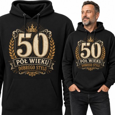 Bluza męska z kapturem na 50 urodziny - „50 pół wieku dobrego stylu” z koroną