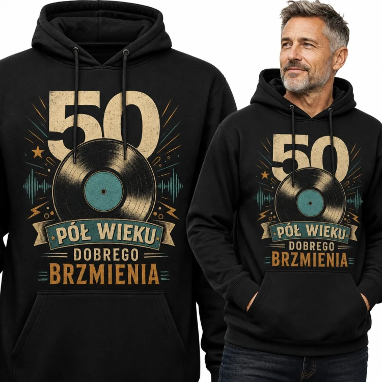 Bluza męska z kapturem na 50 urodziny - „Pół wieku dobrego brzmienia” z płytą winylową