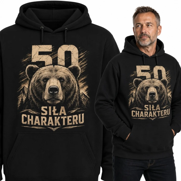 Bluza męska z kapturem na 50 urodziny - niedźwiedź i „Siła charakteru”