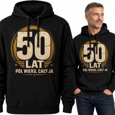 Bluza męska z kapturem na 50 urodziny - „50 lat. Pół wieku, cały ja”