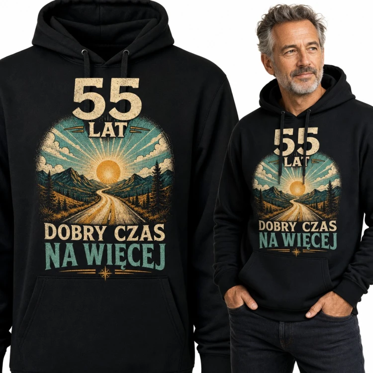 Bluza męska z kapturem „55 lat dobry czas na więcej” - na 55 urodziny z górską drogą