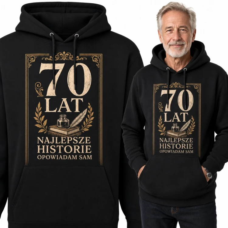 Bluza męska z kapturem na 70 urodziny - „70 lat. Najlepsze historie opowiadam sam” z piórem i kałamarzem