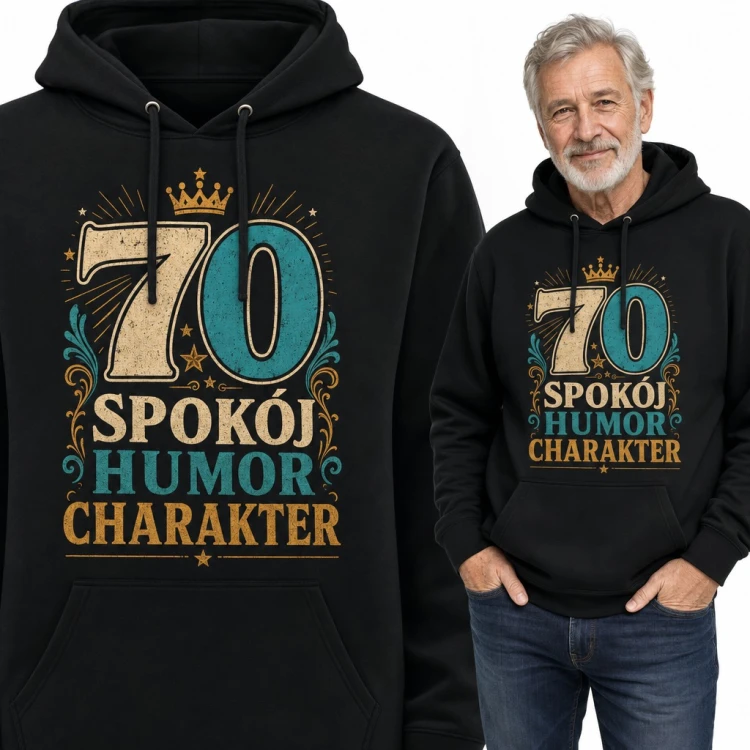 Bluza męska z kapturem na 70 urodziny - „70 Spokój humor charakter” z koroną