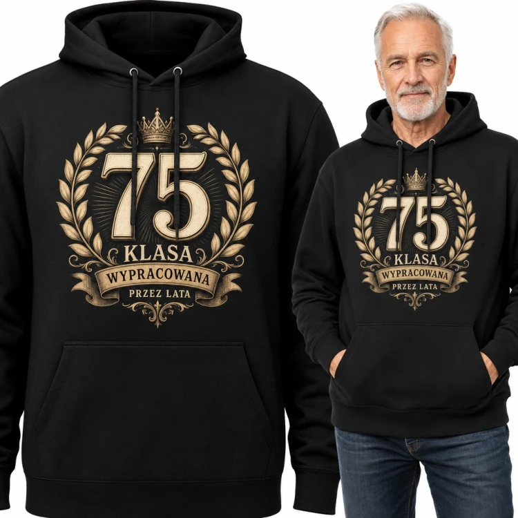 Bluza męska z kapturem na 75 urodziny - „75 Klasa wypracowana przez lata” z koroną i wieńcem laurowym