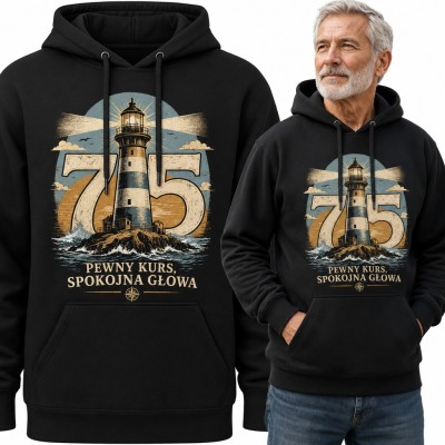 Bluza męska z kapturem na 75 urodziny - latarnia morska i „Pewny kurs, spokojna głowa”