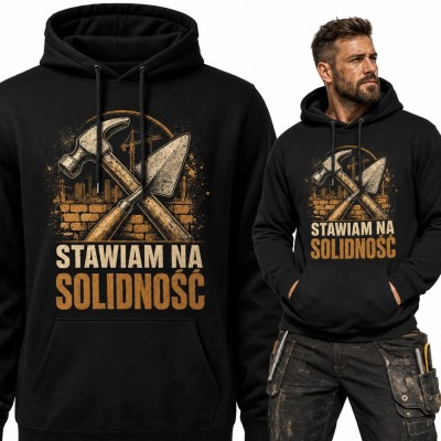 Bluza męska z kapturem „Stawiam na solidność” - młotek i kielnia dla budowlańca