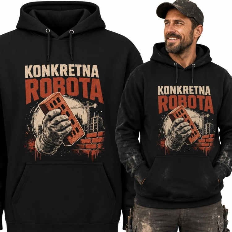 Bluza męska z kapturem - „Konkretna robota” z cegłą dla murarza i budowlańca
