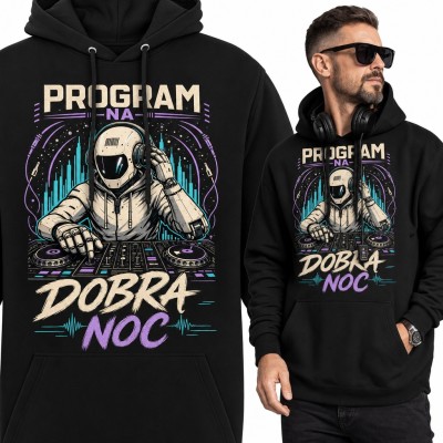 Bluza męska z kapturem - robot DJ przy konsoli i napis „Program na dobra noc”