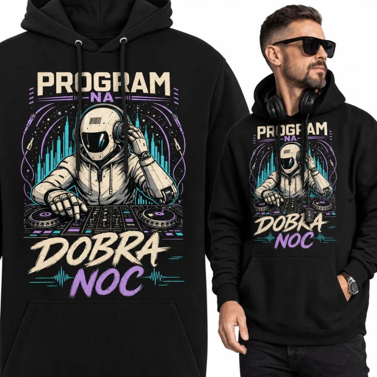 Bluza męska z kapturem - robot DJ przy konsoli i napis „Program na dobra noc”