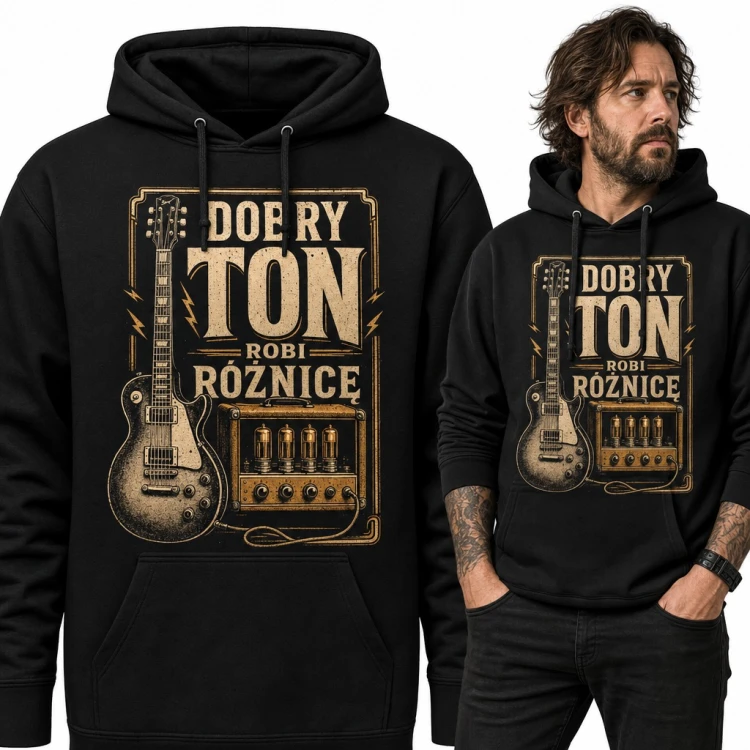 Bluza męska z kapturem - gitara i wzmacniacz lampowy „Dobry ton robi różnicę” dla gitarzysty