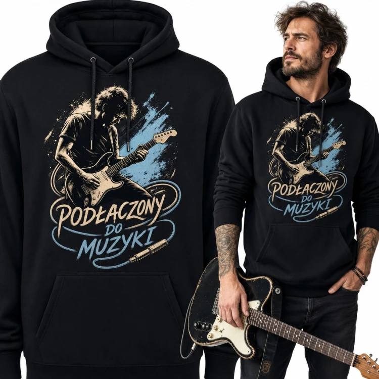 Bluza męska z kapturem - gitarzysta i napis „Podłączony do muzyki”