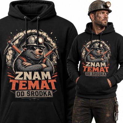 Bluza męska z kapturem - kret górnik z kilofami „Znam temat od środka”