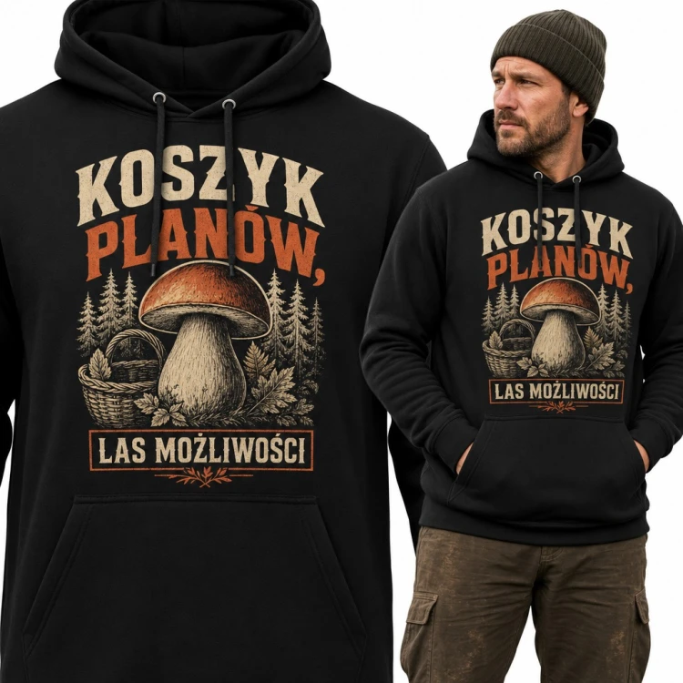 Bluza męska z kapturem - „Koszyk planów, las możliwości” z borowikiem dla grzybiarza