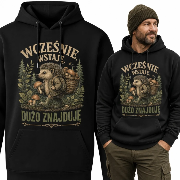 Bluza męska z kapturem - jeż grzybiarz z koszem „Wcześnie wstaję, dużo znajduję”