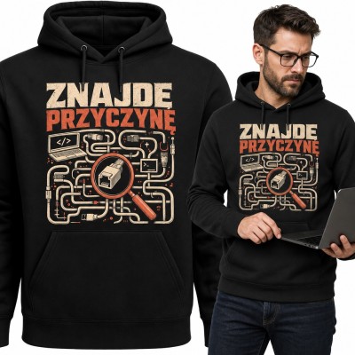 Bluza męska z kapturem - „Znajdę przyczynę” dla informatyka z lupą i kablami sieci