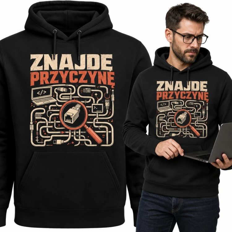 Bluza męska z kapturem - „Znajdę przyczynę” dla informatyka z lupą i kablami sieci