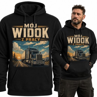 Bluza męska z kapturem - „Mój widok z pracy” z ciężarówką dla kierowcy TIR-a