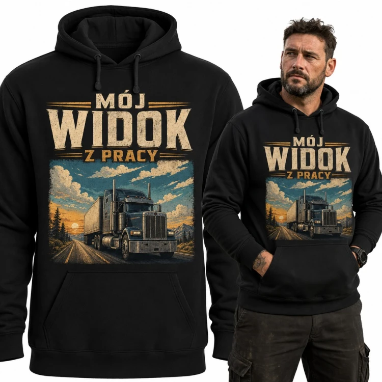 Bluza męska z kapturem - „Mój widok z pracy” z ciężarówką dla kierowcy TIR-a