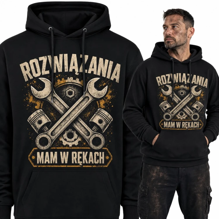 Bluza męska z kapturem „Rozwiązania mam w rękach” - klucze i tłoki dla mechanika