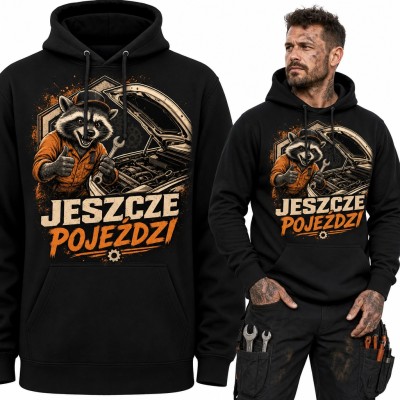 Bluza męska z kapturem - szop mechanik przy silniku „Jeszcze pojeździ”