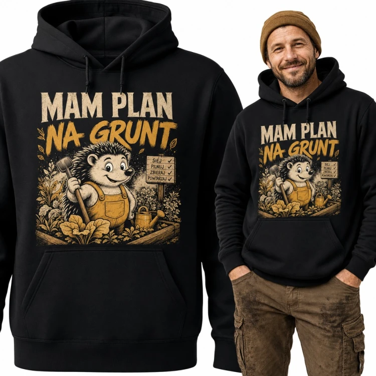 Bluza męska z kapturem „Mam plan na grunt” - jeż ogrodnik dla działkowca