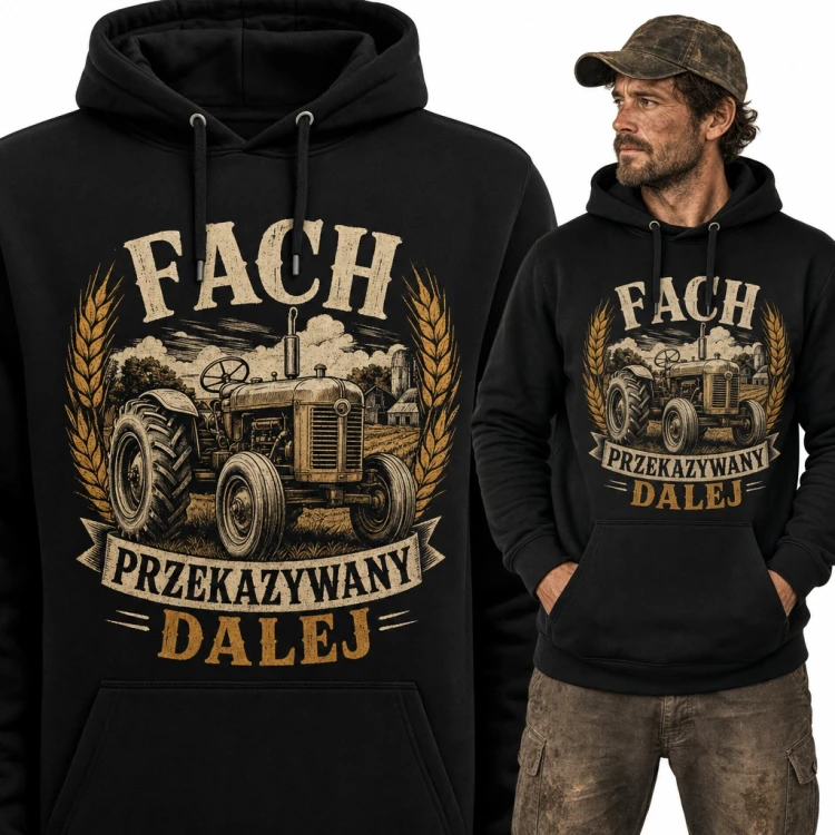 Bluza męska z kapturem - stary traktor rolnika i napis „Fach przekazywany dalej”
