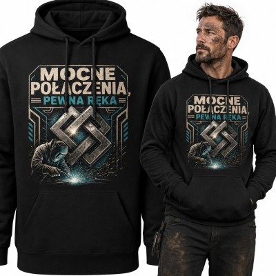 Bluza męska z kapturem - spawacz i stalowe ogniwa „Mocne połączenia, pewna ręka”
