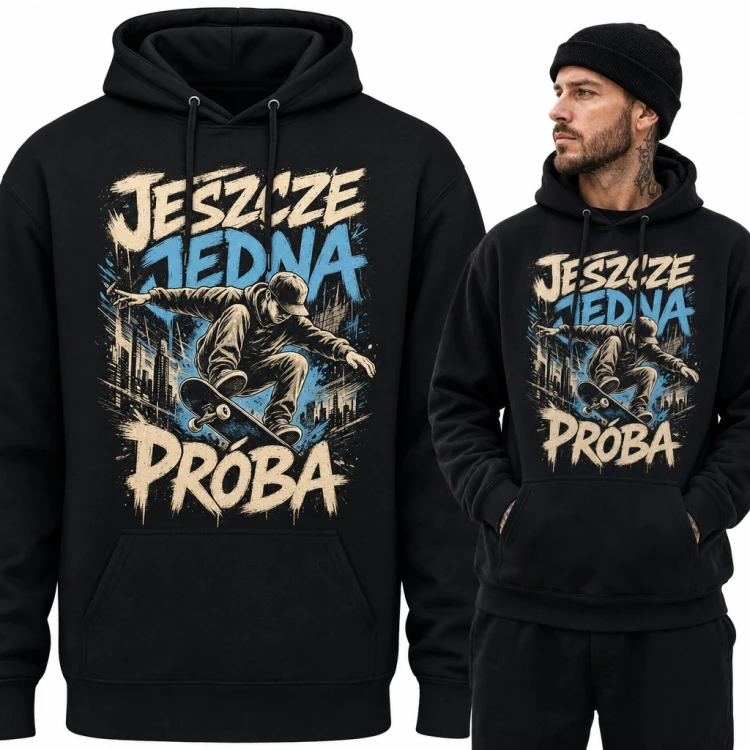 Bluza męska z kapturem „Jeszcze jedna próba” - skater na deskorolce w stylu graffiti