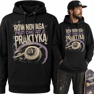 Bluza męska z kapturem - deskorolka i napis „Równowaga przychodzi z praktyką”