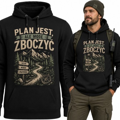 Bluza męska z kapturem „Plan jest, ale mogę zboczyć” - górski szlak i kompas dla turysty