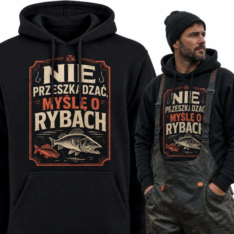 Bluza męska z kapturem - „Nie przeszkadzać, myślę o rybach” z sandaczem dla wędkarza