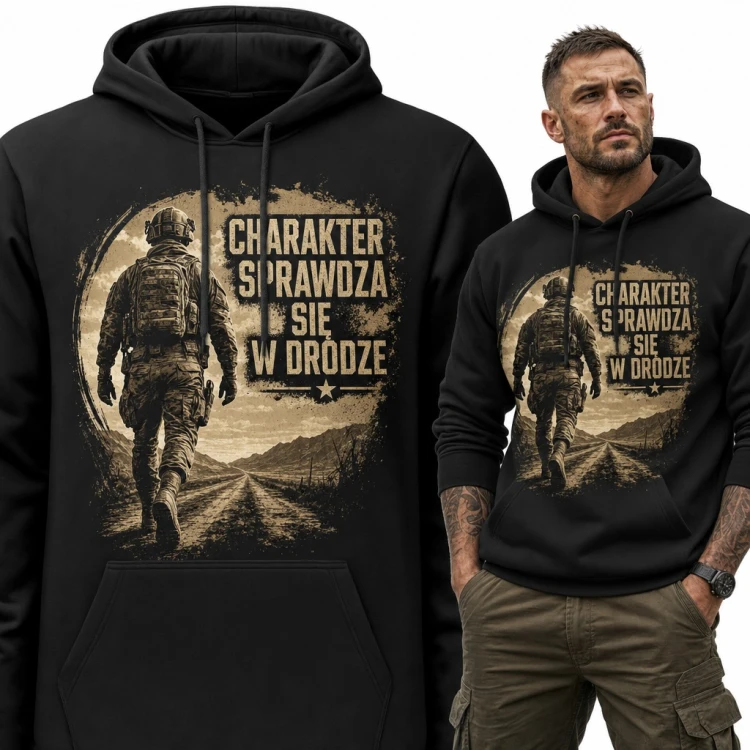 Bluza męska z kapturem - żołnierz w drodze i napis „Charakter sprawdza się w drodze”