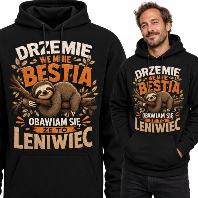 Bluza męska z kapturem - śpiący leniwiec na gałęzi „Drzemie we mnie bestia, obawiam się, że to leniwiec”