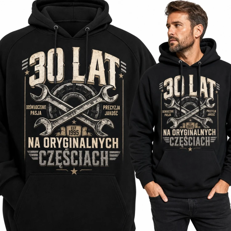 Bluza męska z kapturem na 30 urodziny - „30 lat na oryginalnych częściach” z kluczami mechanika