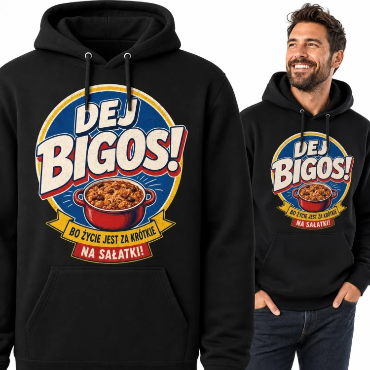 Bluza męska z kapturem „Dej bigos!” - garnek bigosu i żart o sałatkach