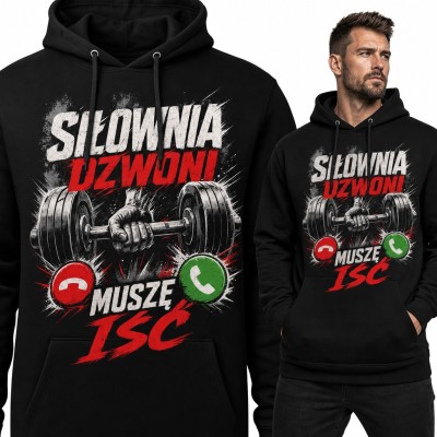 Bluza męska z kapturem „Siłownia dzwoni muszę iść” - hantel i telefon dla kulturysty