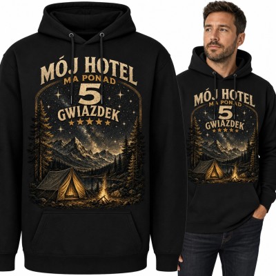 Bluza męska z kapturem „Mój hotel ma ponad 5 gwiazdek” - namiot i ognisko w górach