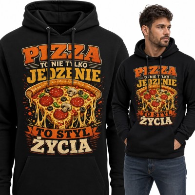 Bluza męska z kapturem „Pizza to nie tylko jedzenie, to styl życia” - kawałek z ciągnącym się serem