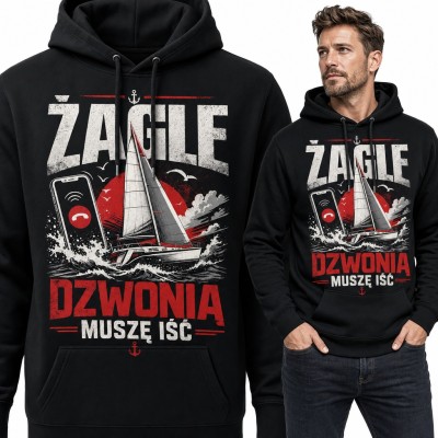 Bluza męska z kapturem „Żagle dzwonią, muszę iść” - jacht dla żeglarza