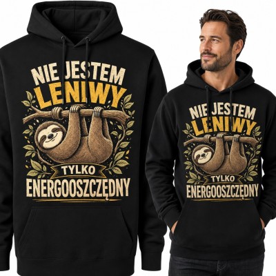 Bluza męska z kapturem - leniwiec na gałęzi „Nie jestem leniwy tylko energooszczędny”