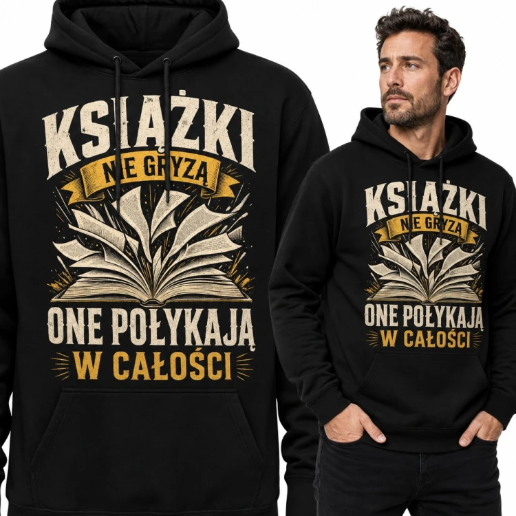 Bluza męska z kapturem „Książki nie gryzą, one połykają w całości” - dla mola książkowego