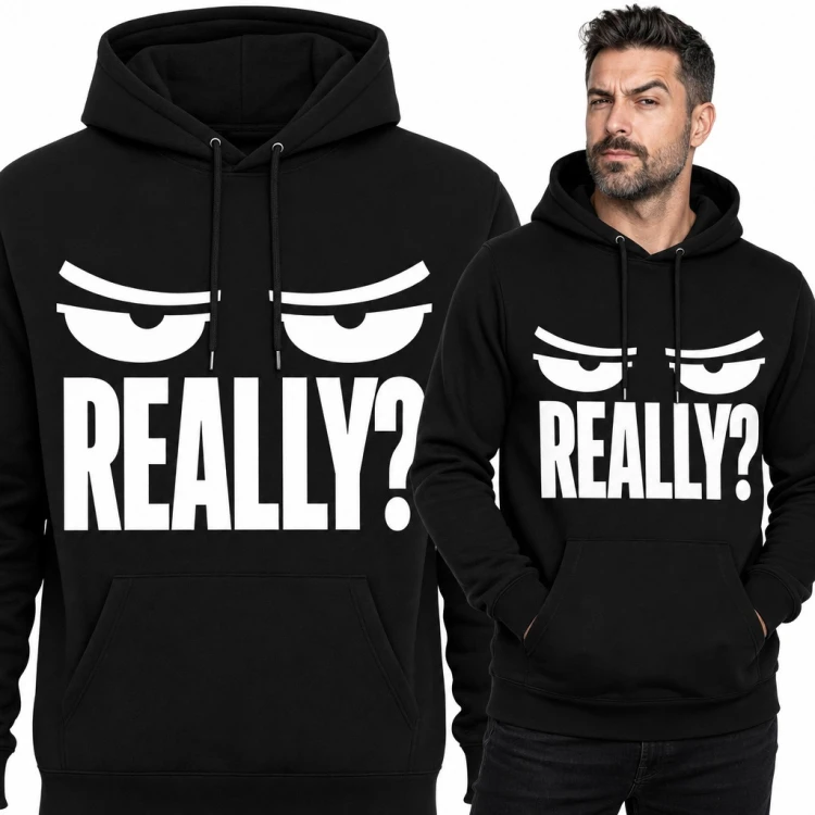 Bluza męska z kapturem - „Really?” z sarkastycznie zmrużonymi oczami