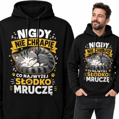 Bluza męska z kapturem „Nigdy nie chrapię, co najwyżej słodko mruczę” - śpiący kot dla śpiocha