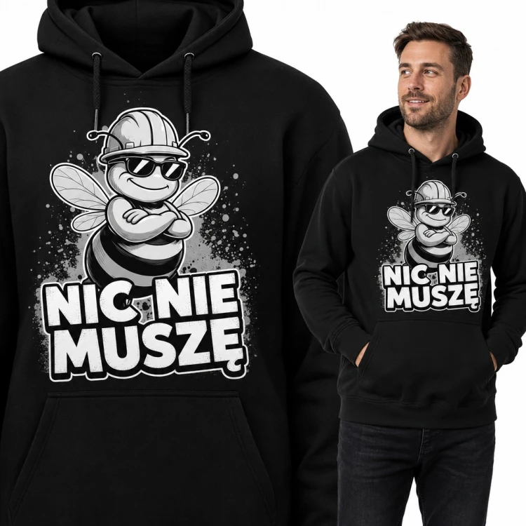 Bluza męska z kapturem - pszczoła w kasku i okularach „Nic nie muszę”