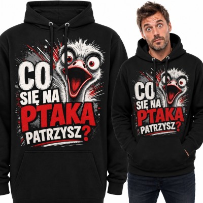 Bluza męska z kapturem - „Co się na ptaka patrzysz?” ze zdziwionym strusiem