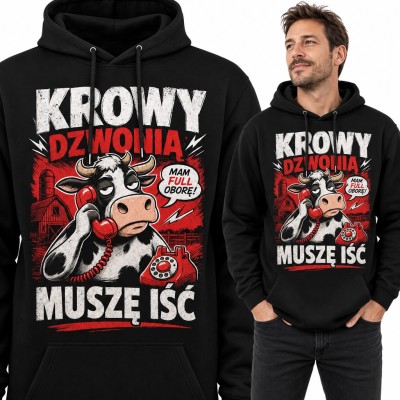 Bluza męska z kapturem „Krowy dzwonią, muszę iść” - śmieszna krowa z telefonem dla rolnika