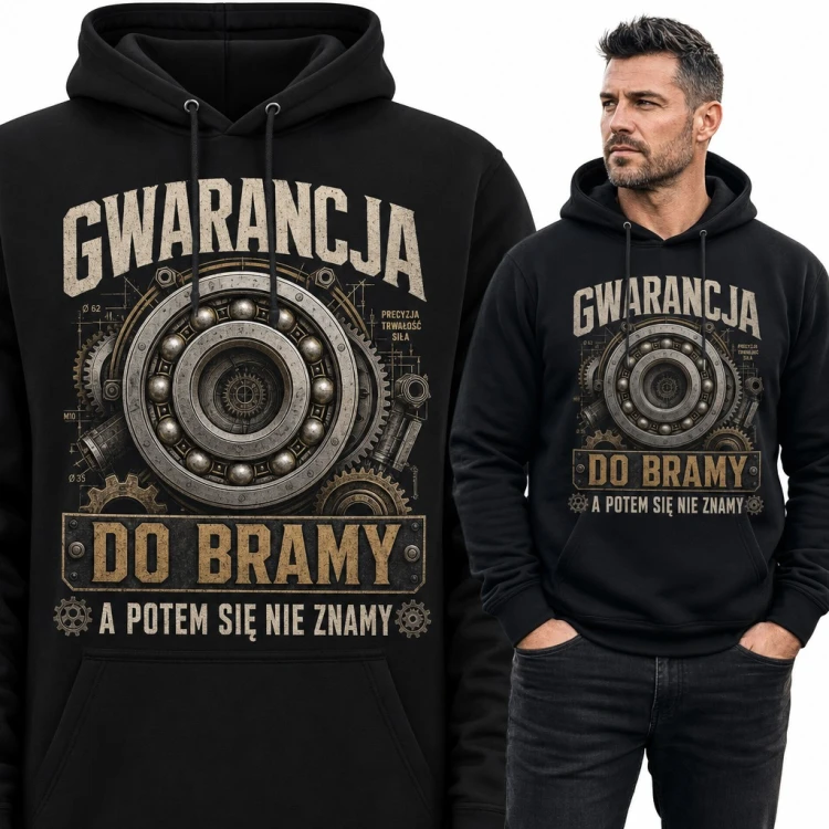 Bluza męska z kapturem - „Gwarancja do bramy a potem się nie znamy” z łożyskiem dla mechanika