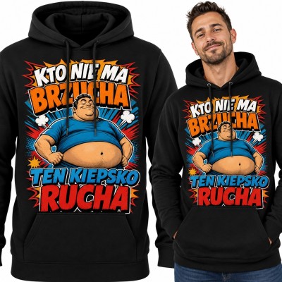 Bluza męska z kapturem „Kto nie ma brzucha ten kiepsko rucha” - komiksowy grubasek z piwnym brzuchem