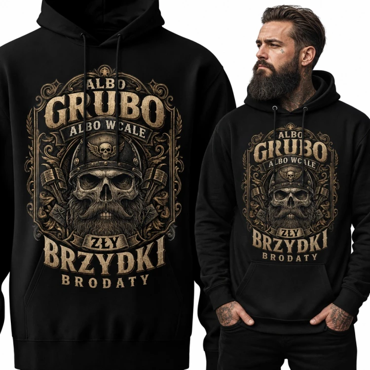 Bluza męska z kapturem - „Albo grubo albo wcale” brodata czaszka w hełmie dla brodacza